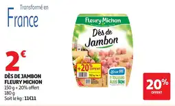 Auchan FLEURY MICHON Dès de jambon offre