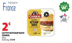 Auchan CHARAL Le p'tit ketchup mayo offre