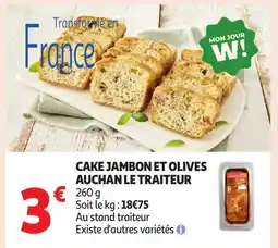 Auchan AUCHAN Cake jambon et olives le traiteur offre