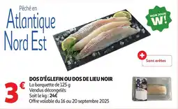 Auchan Dos d'églefin ou dos de lieu noir offre