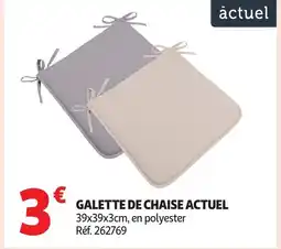 Auchan ACTUEL Galette de chaise offre