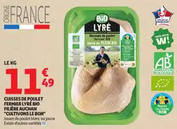 Auchan Cuisses de poulet fermier lyré bio filière auchan "cultivons le bon" offre