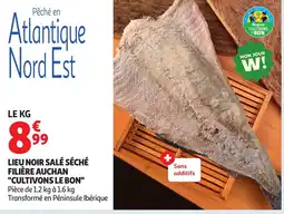 Auchan Lieu noir salé séché filière auchan "cultivons le bon" offre