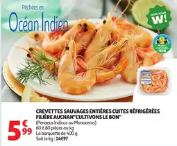 Auchan Crevettes sauvages entières cuites réfrigérées filière auchan"cultivons le bon" offre