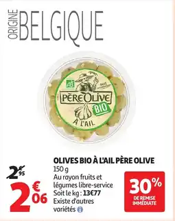 Auchan PÈRE OLIVE Olives bio à l'ail offre