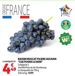 Auchan AUCHAN Raisin muscat filiere "cultivons le bon" offre