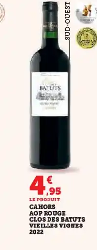Hyper U Cahors aop rouge clos des batuts vieilles vignes 2022 offre