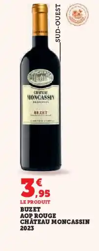 Hyper U Buzet aop rouge château moncassin 2023 offre