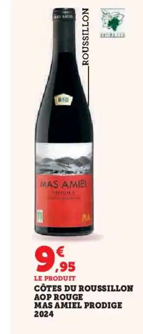Hyper U Côtes du roussillon aop rouge mas amiel prodige 2024 offre