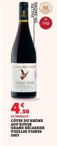 Hyper U Côtes du rhône aop rouge grand bécassier vieilles vignes 2023 offre