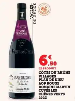 Hyper U Côtes du rhône vins terroirs plan de dieu aop rouge domaine martin cuvée les chênes verts 2023 offre