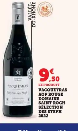 Hyper U Vacqueyras aop rouge domaine saint roch sélection des steph 2022 offre