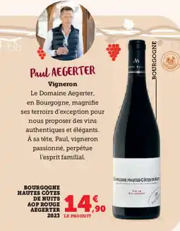 Hyper U Bourgogne hautes côtes de nuits aop rouge aegerter 2023 offre