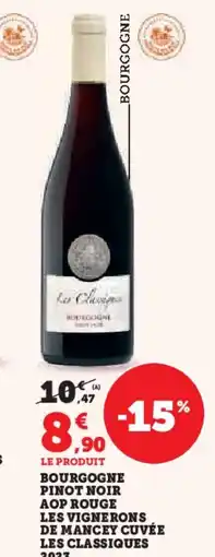 Hyper U Bourgogne pinot noir aop rouge les vignerons de mancey cuvée les classiques 2023 offre