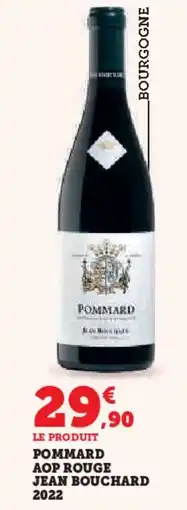 Hyper U Pommard aop rouge jean bouchard 2022 offre