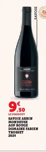 Hyper U Savoie arbin mondeuse aop rouge domaine fabien trosset 2024 offre