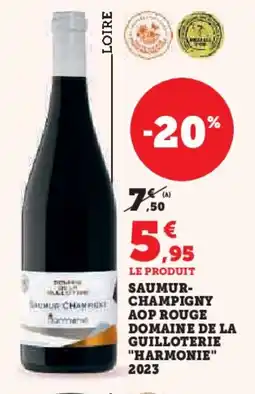 Hyper U Saumur champigny aop rouge domaine de la guilloterie harmonie 2023 offre