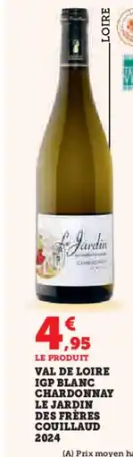 Hyper U Val de loire igp blanc chardonnay le jardin des frères couillaud 2024 offre