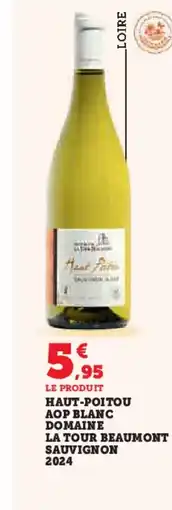 Hyper U Haut-poitou aop blanc domaine la tour beaumont sauvignon 2024 offre