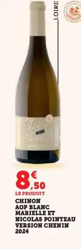 Hyper U Chinon aop blanc marielle et nicolas pointeau version chenin 2024 offre