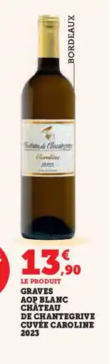 Hyper U Graves aop blanc château de chantegrive cuvée caroline 2023 offre