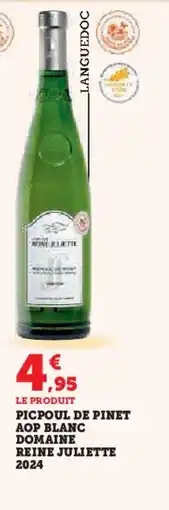 Hyper U Picpoul de pinet aop blanc domaine reine juliette 2024 offre