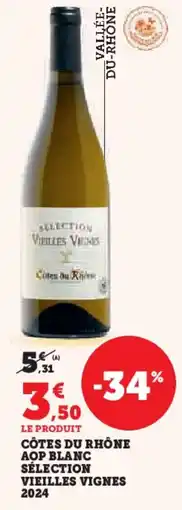Hyper U Côtes du rhône aop blanc sélection vieilles vignes 2024 offre