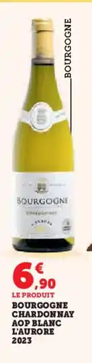 Hyper U Bourgogne chardonnay aop blanc l'aurore 2023 offre