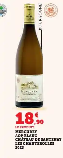 Hyper U Mercurey aop blanc château de santenay les chanterolles 2023 offre