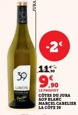 Hyper U Côtes du jura aop blanc marcel cabelier la côte 39 offre