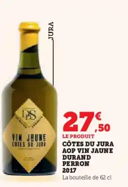 Hyper U Côtes du jura aop vin jaune durand perron 2017 offre