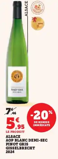 Hyper U Alsace aop blanc demi-sec pinot gris gisselbrecht 2024 offre