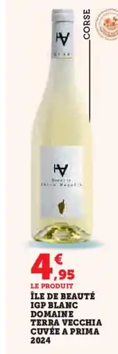 Hyper U Île de beauté igp blanc domaine terra vecchia cuvée a prima 2024 offre