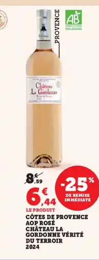 Hyper U Côtes de provence aop rosé château la gordonne vérité du terroir 2024 offre