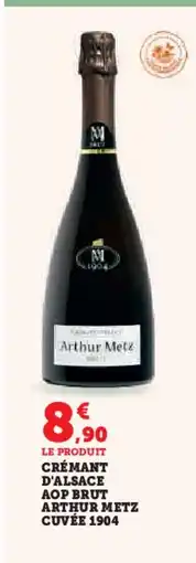 Hyper U Crémant d'alsace aop brut arthur metz cuvée 1904 offre