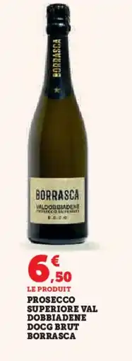 Hyper U Prosecco superiore val dobbiadene docg brut borrasca offre