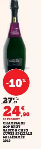 Hyper U Champagne aop brut gaston cheq cuvée spéciale millésimée 2019 offre