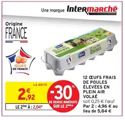 Intermarché Express VOLAÉ 12 œufs frais de poules élevées en plein air offre