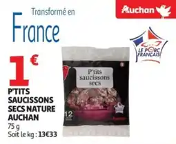 Auchan Supermarché P'tits saucissons secs nature auchan offre