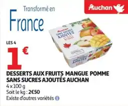 Auchan Supermarché Desserts aux fruits mangue pomme sans sucres ajoutés auchan offre