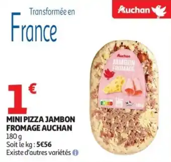 Auchan Supermarché Mini pizza jambon fromage auchan offre