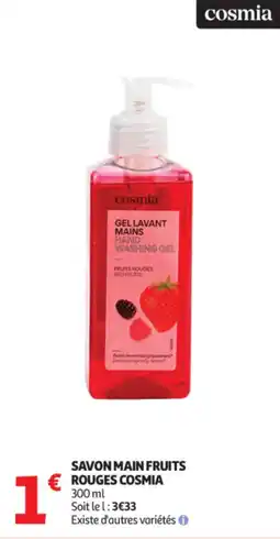 Auchan Supermarché Savon main fruits rouges cosmia offre