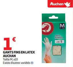 Auchan Supermarché Gants fins en latex auchan offre