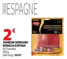 Auchan Supermarché Jambon serrano bodega espuna offre