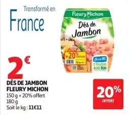 Auchan Supermarché Dés de jambon fleury michon offre