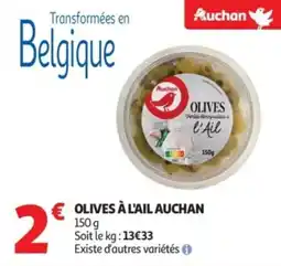 Auchan Supermarché Olives à l'ail auchan offre