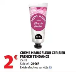 Auchan Supermarché Creme mains fleur cerisier french tendance offre