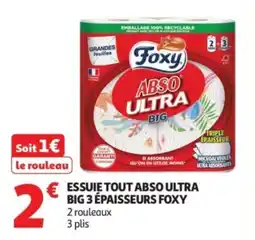 Auchan Supermarché Essuie tout abso ultra big 3 épaisseurs foxy offre