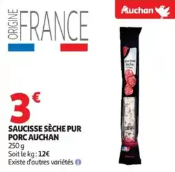 Auchan Supermarché Saucisse sèche pur porc auchan offre