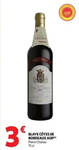 Auchan Supermarché Blaye côtes de bordeaux aop offre